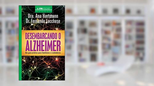 Capa de Desembarcando o Alzheimer: um Guia Prático Para Familiares e Cuidadores, do autor Fernando Lucchese