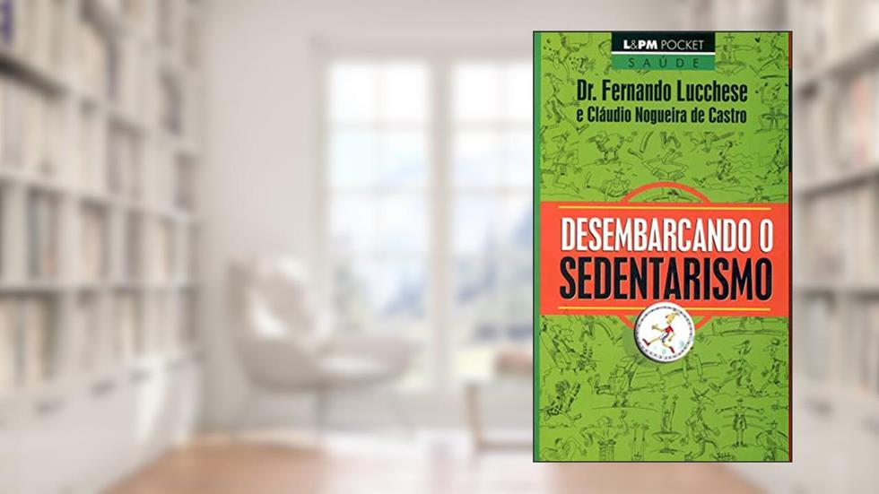 Desembarcando o Sedentarismo, do autor Fernando Lucchese