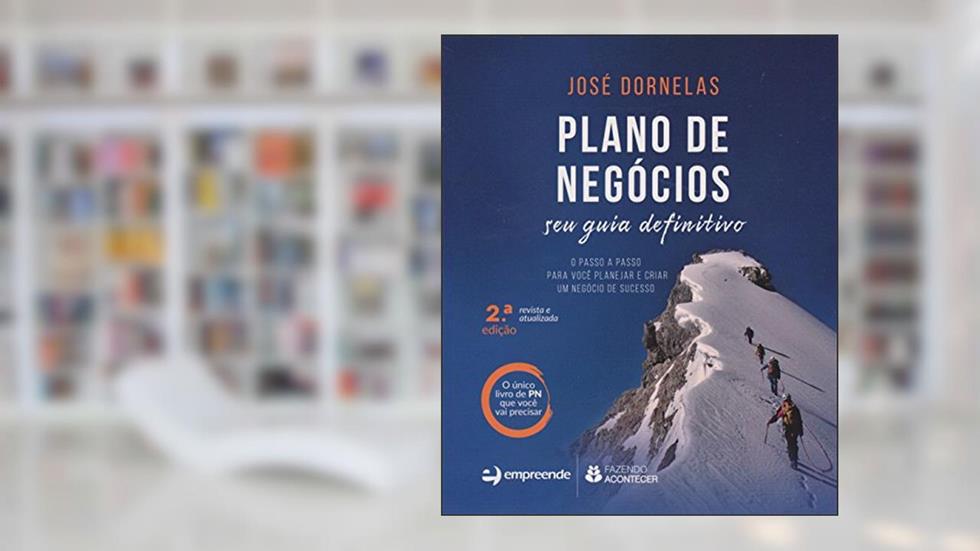 Plano de Negócios: seu Guia Definitivo, do autor José Dornelas
