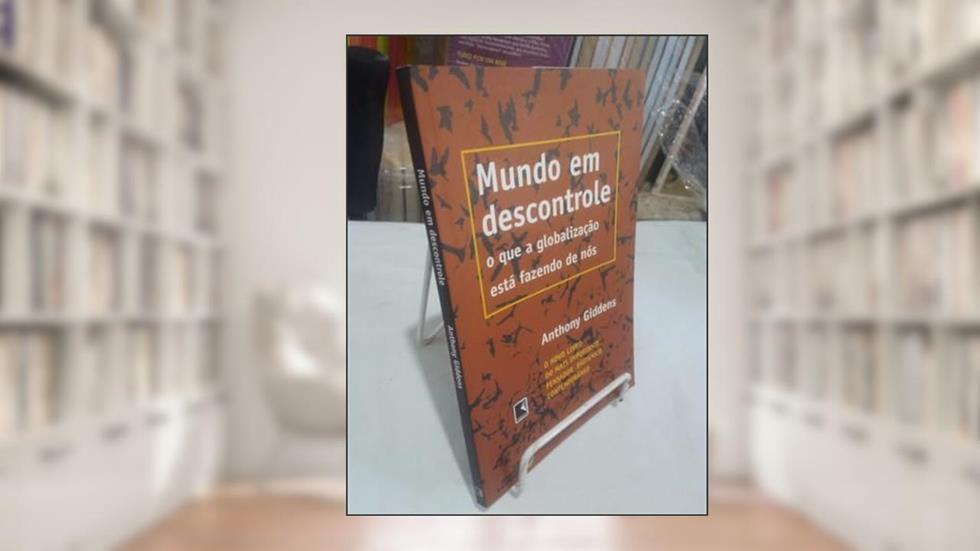 Mundo Em Descontrole - Coleção Pensando Na Crise, do autor Anthony Giddens
