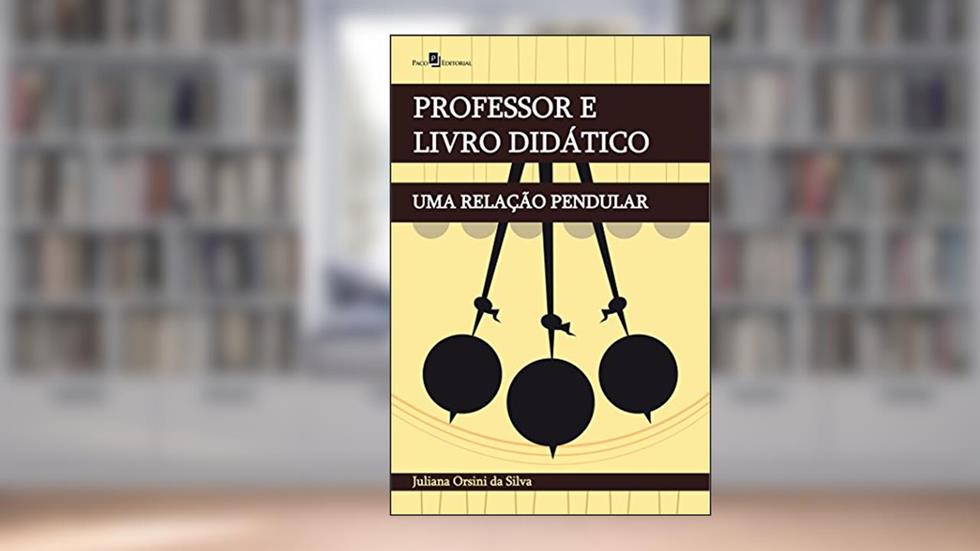 Professor E Livro Didático, do autor Juliana Orsini Da Silva