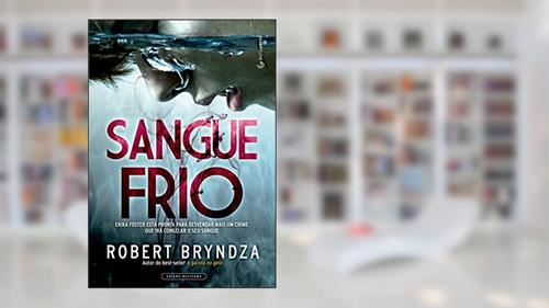 Capa de Sangue Frio (Detetive Erika Foster Livro 5), do autor Robert Bryndza