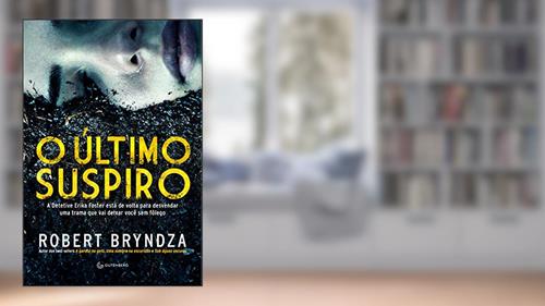 Capa de O último suspiro (Detetive Erika Foster Livro 4), do autor Robert Bryndza