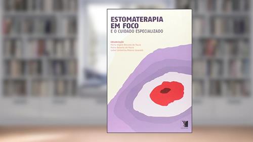 Capa de Estomaterapia em Foco e o Cuidado Especializado, do autor Maria Angela Boccara de Paula