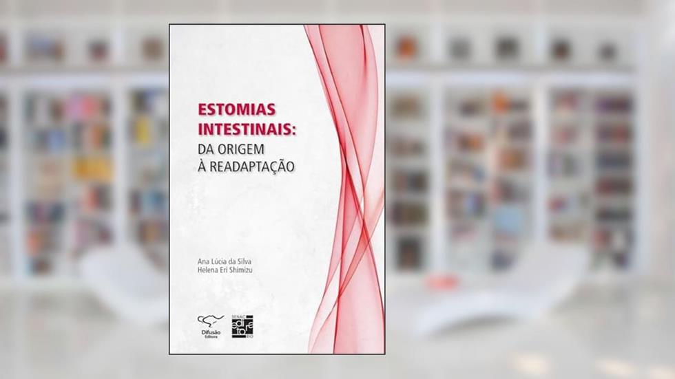 Estomias intestinais: da origem à readaptação, do autor Ana Lúcia da Silva; Helena Eri Shimizu