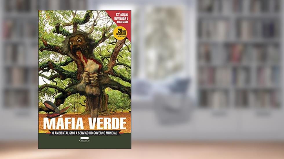Máfia Verde: O Ambientalismo a Serviço do Governo Mundial, do autor Lorenzo Carrasco; Silvia Palacius; Geraldo Luís Lino
