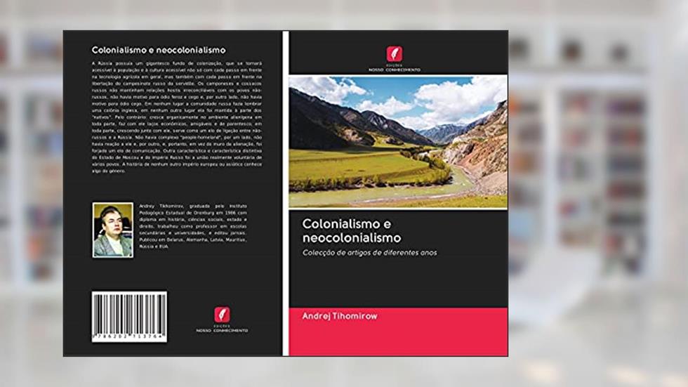 Colonialismo e neocolonialismo: Colecção de artigos de diferentes anos, do autor Andrej Tihomirow