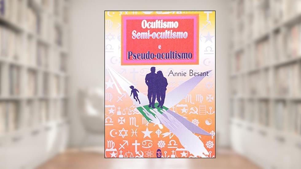 Ocultismo e Semi-Ocultismo, do autor Annie Besant