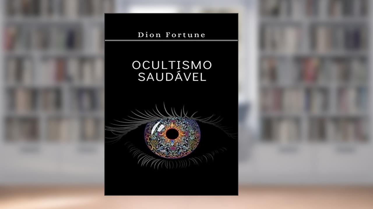 Ocultismo saudável (traduzido), do autor Violet M. Firth (Dion Fortune)