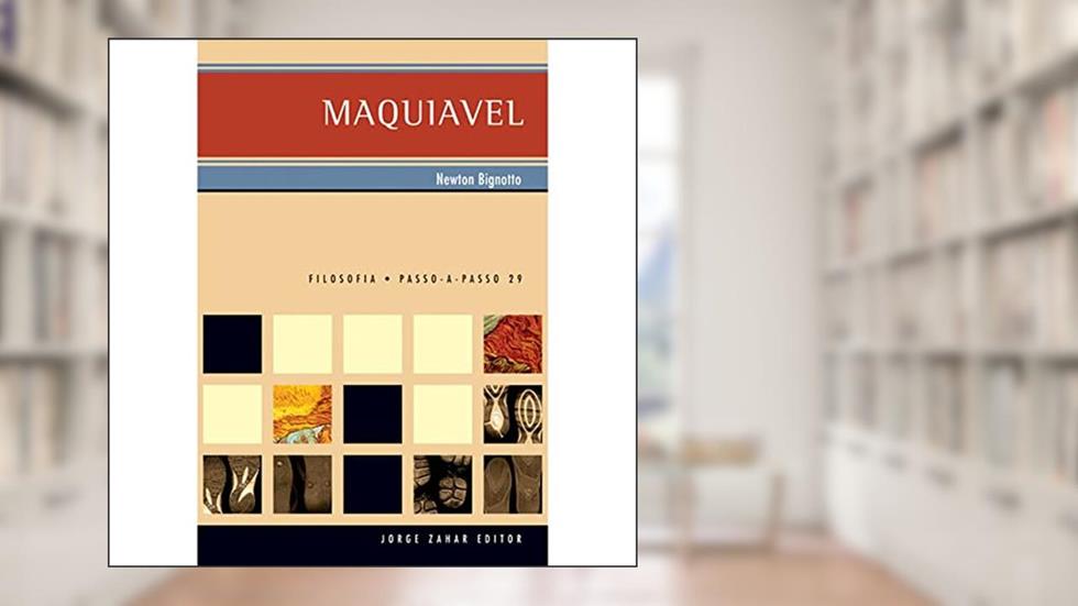 Maquiavel, do autor Newton Bignotto