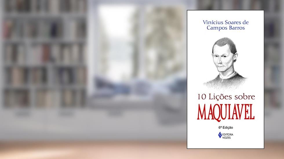 10 lições sobre Maquiavel, do autor Vinícius Soares de Campos Barros