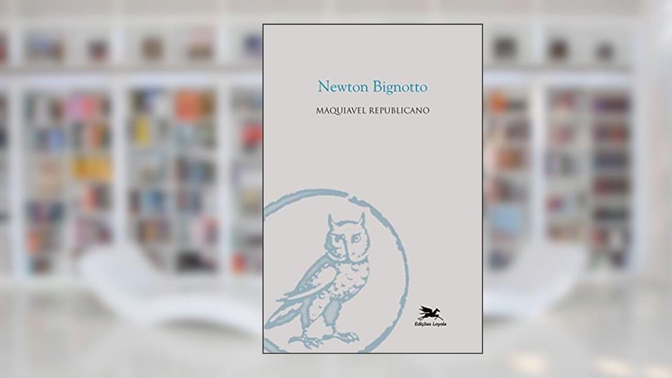Maquiavel republicano, do autor Newton Bignotto