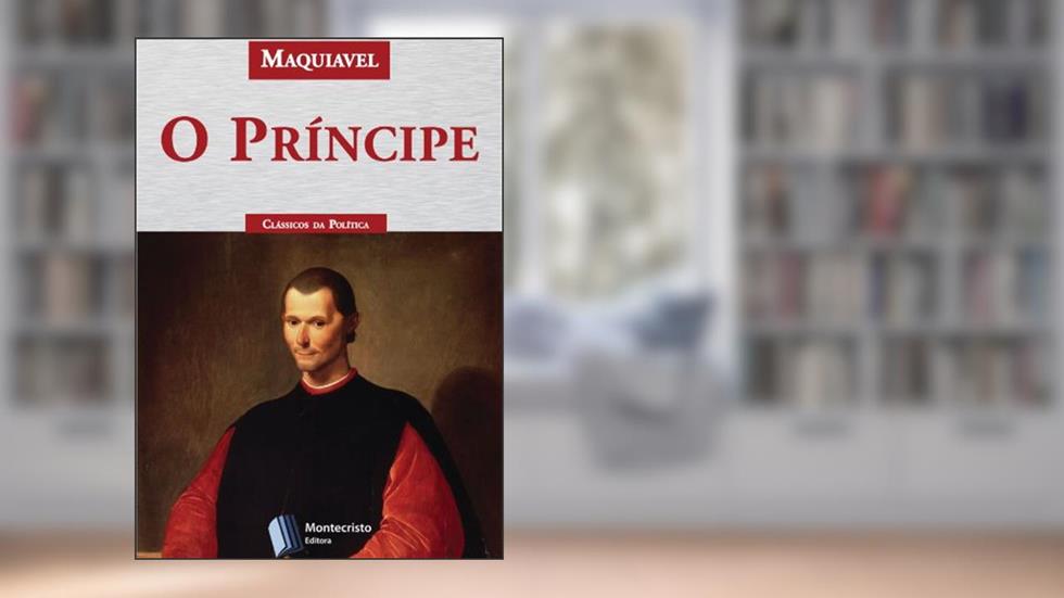 O Principe, do autor Nicolau Maquiavel