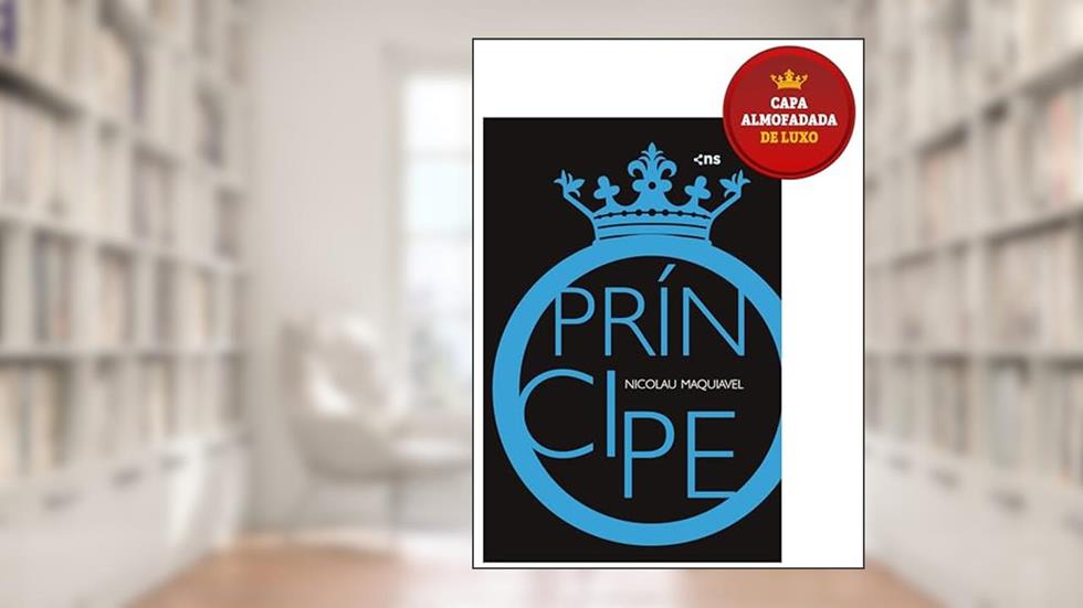 O Príncipe - Edição de Luxo Almofadada, do autor Nicolau Maquiavel