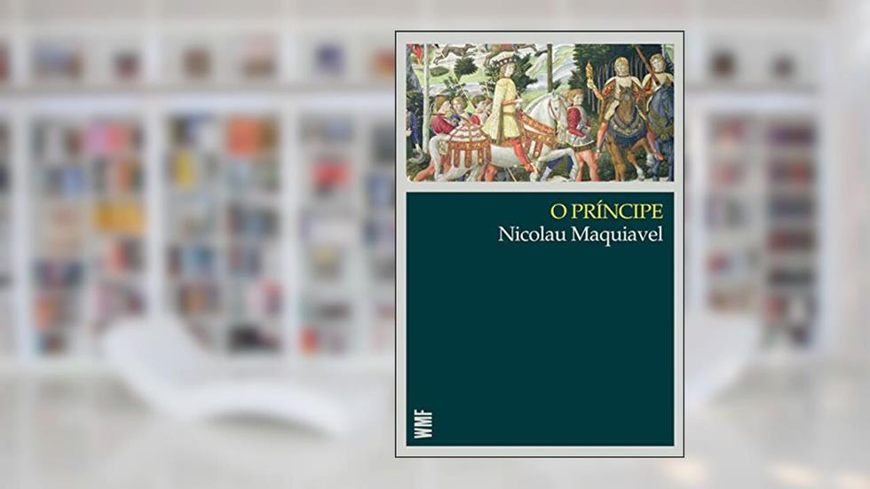 O príncipe, do autor Nicolau Maquiavel
