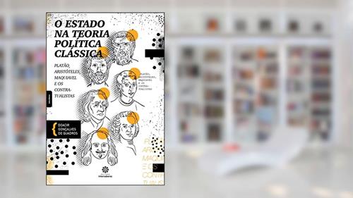 Capa de O Estado na teoria política clássica:: Platão, Aristóteles, Maquiavel e os contratualistas, do autor Doacir Gonçalves De Quadros