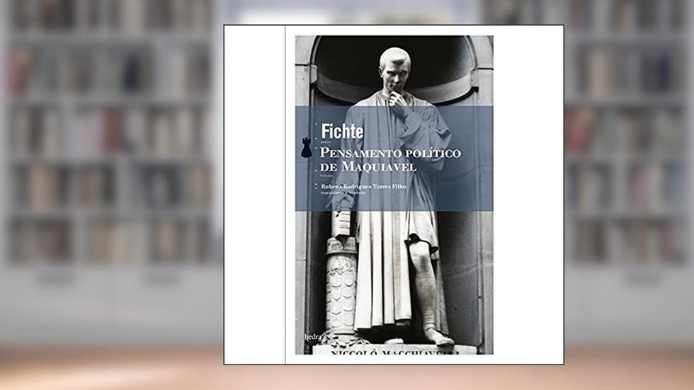 Pensamento político de Maquiavel, do autor Johann Fichte