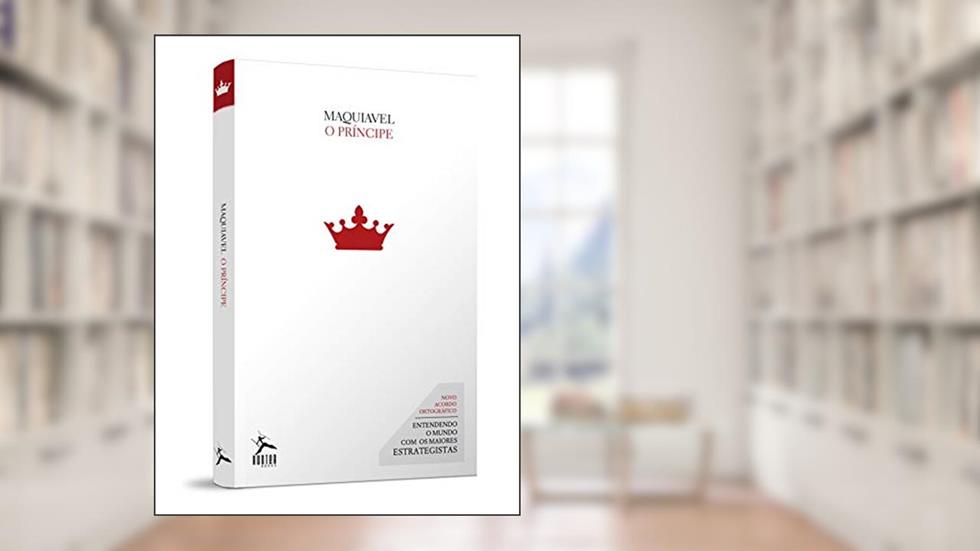 O Principe, do autor Nicolau Maquiavel