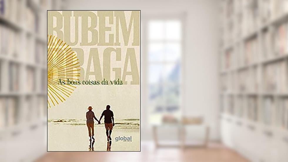 As Boas Coisas da Vida, do autor Rubem Braga