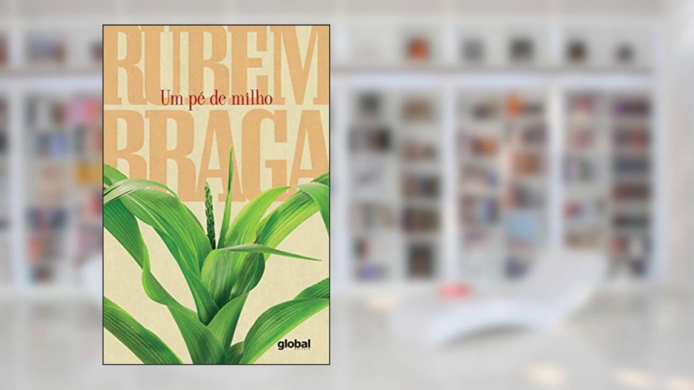 Um pé de milho, do autor Rubem Braga