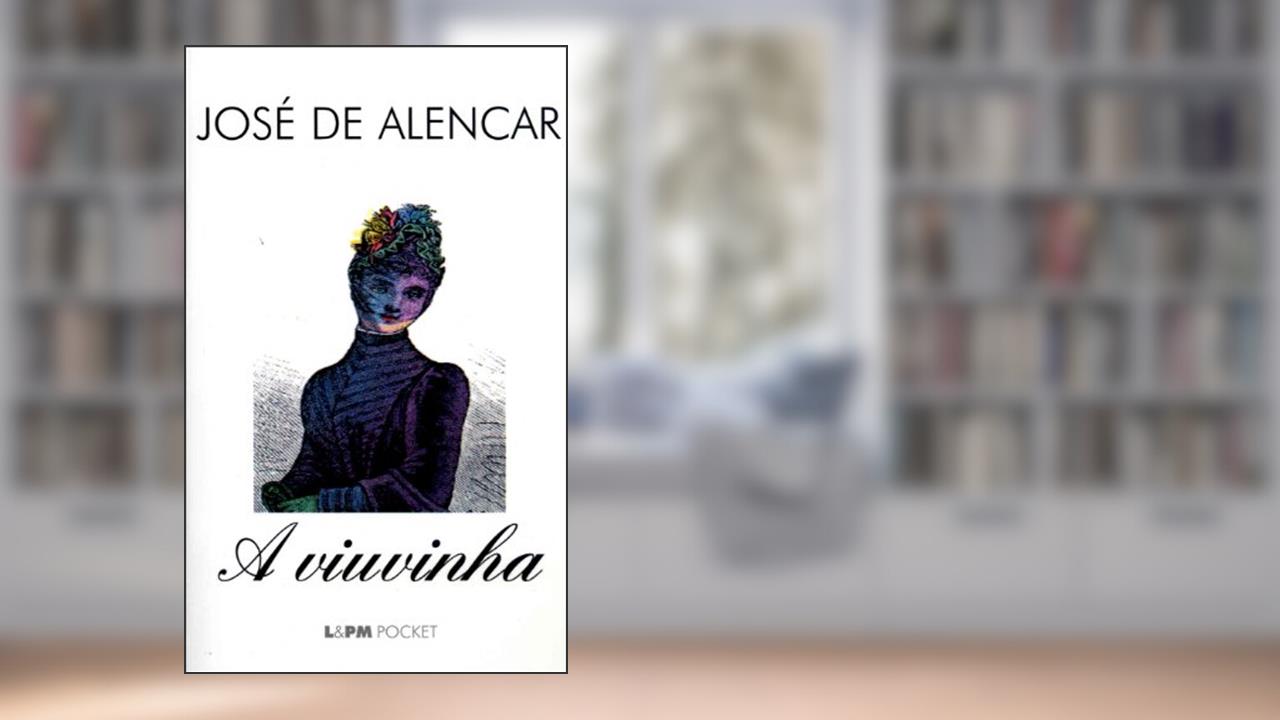A Viuvinha, do autor José de Alencar