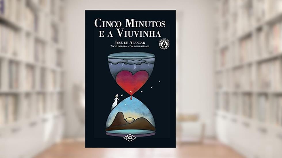 Cinco minutos - A viuvinha, do autor José de Alencar