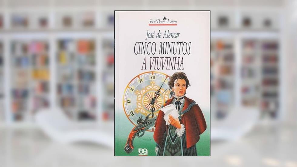 Cinco Minutos / A Viuvinha, do autor José De Alencar