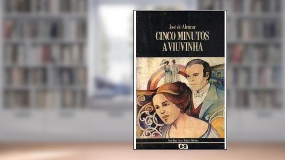 Cinco Minutos, A Viuvinha - Série Bom Livro, do autor José De Alencar