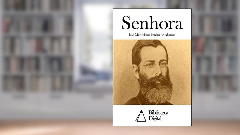 Senhora, do autor José Martiniano Pereira de Alencar