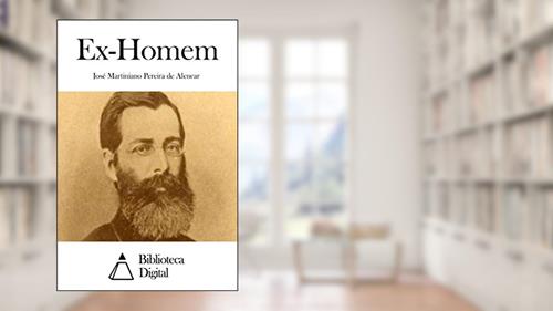 Capa de Ex-Homem, do autor José Martiniano Pereira de Alencar