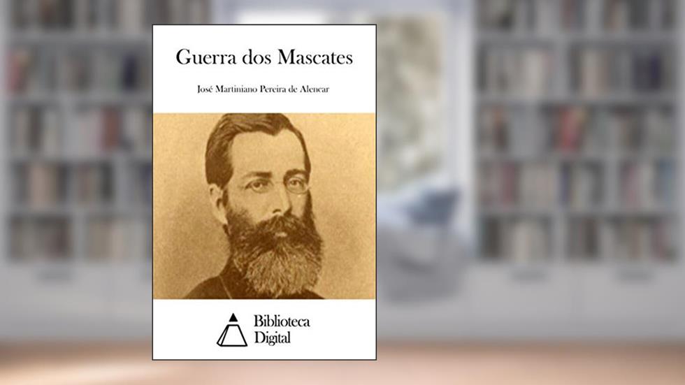 Guerra dos Mascates, do autor José Martiniano Pereira de Alencar