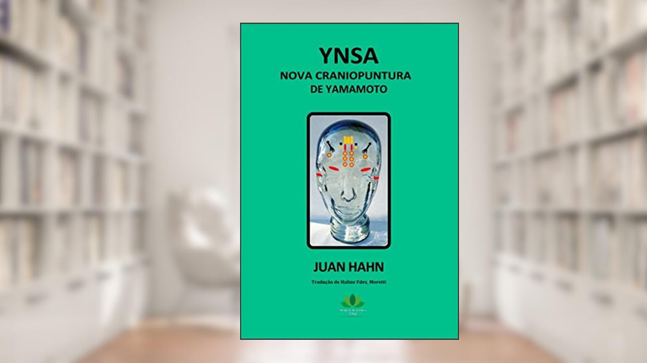 YNSA: Nova craniopuntura de Yamamoto, do autor Juan Hahn