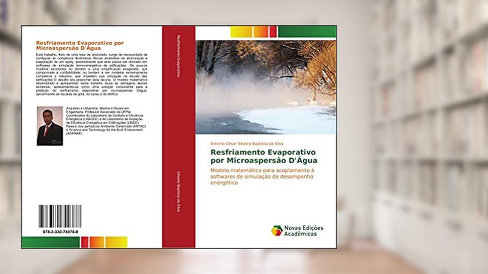 Resfriamento Evaporativo por Microaspersão D'Água: Modelo matemático para acoplamento à softwares de simulação de desempenho energético, do autor Antonio César Silveira Baptista da Silva