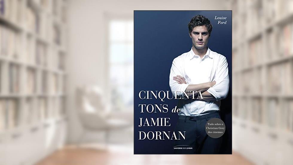 Cinquenta tons de Jamie Dornan, do autor Louise Ford