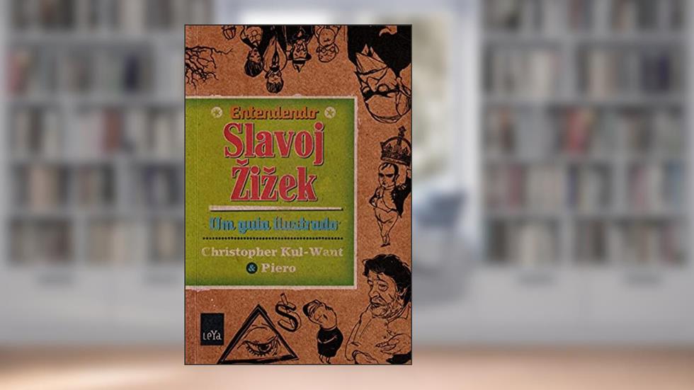 Entendendo Slavoj Zizek, do autor Christopher Kul Want