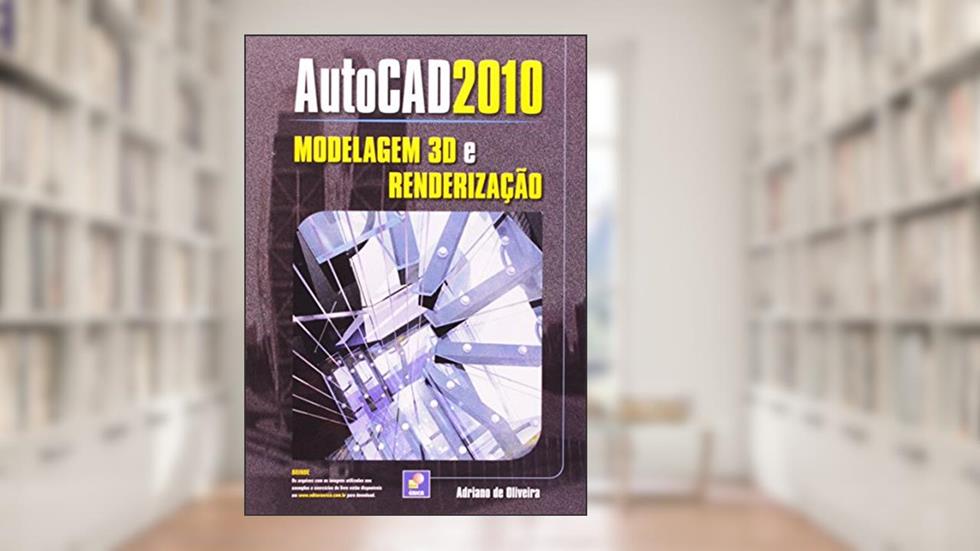 AutoCAD 20. Modelagem 3d e Renderização, do autor Adriano de Oliveira