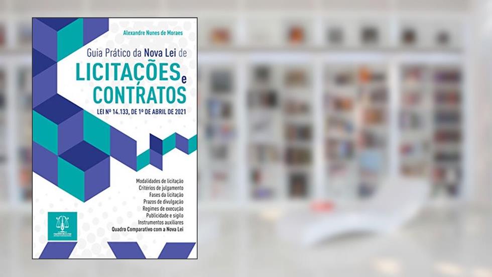 Guia Prático Da Nova Lei De Licitações E Contratos, do autor Alexandre Nunes De Moraes