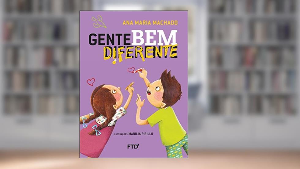 Gente bem Diferente, do autor Ana Maria Machado