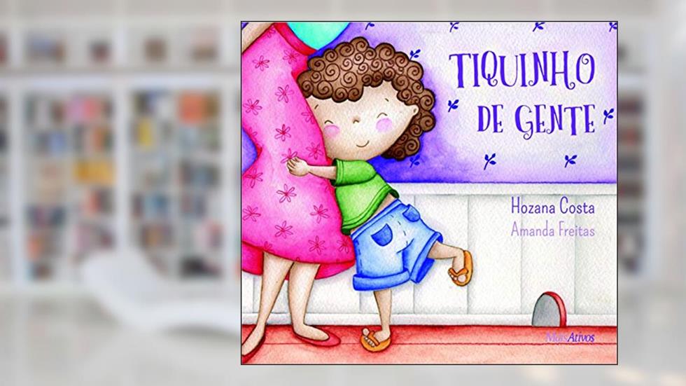 Tiquinho de gente, do autor Hozana Costa