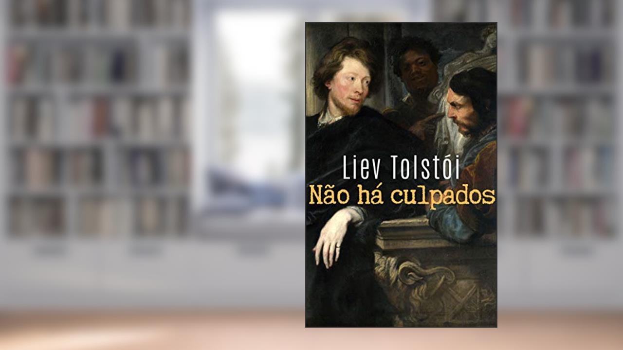 Não há culpados, do autor Liev Tolstói; Alex Zuchi
