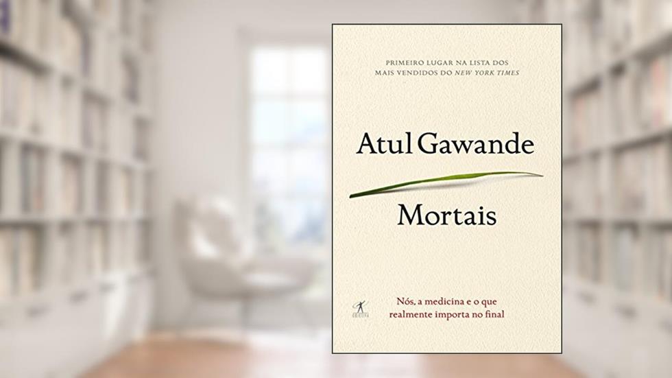 Mortais, do autor Atul Gawande