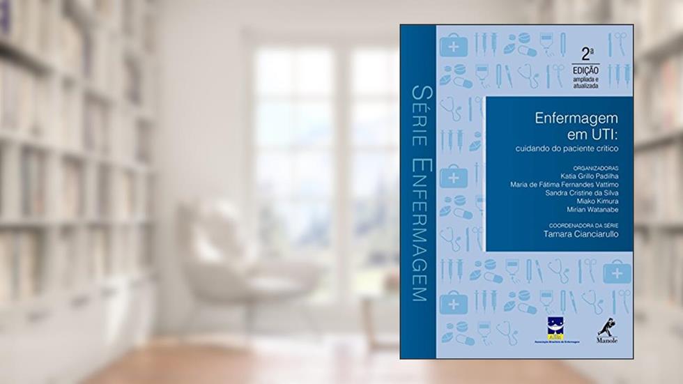 Enfermagem em UTI: Cuidando do paciente crítico, do autor Tamara Cianciarullo