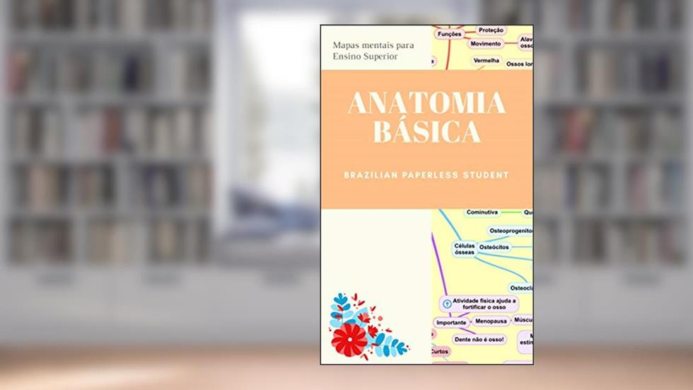 Anatomia básica: Mapas mentais para Ensino Superior, do autor Brazilian Paperless Student