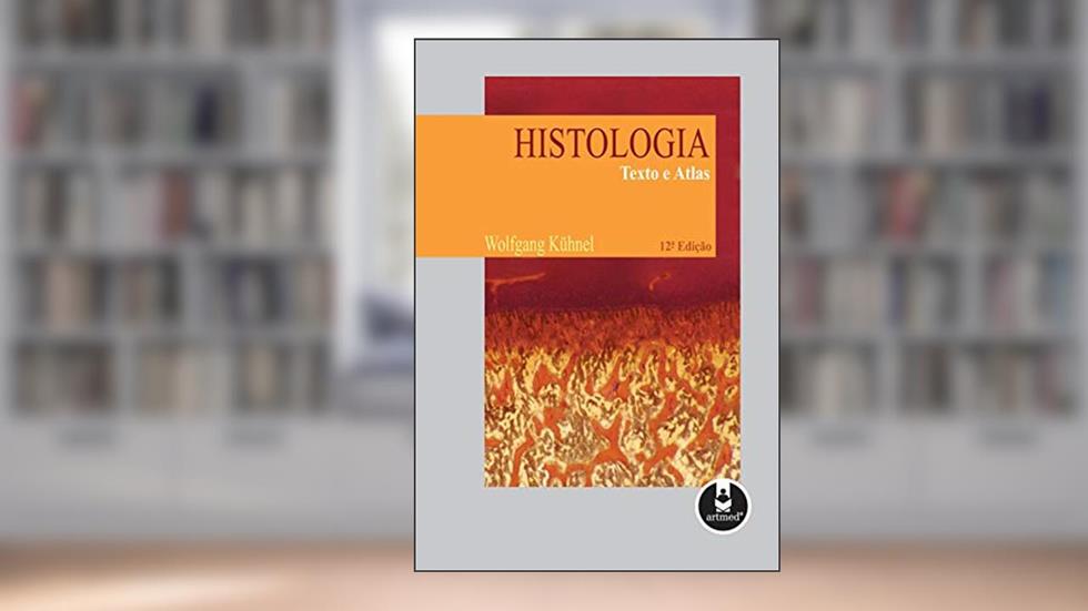 Histologia: Texto e Atlas, do autor Wolfgang Kuhnel