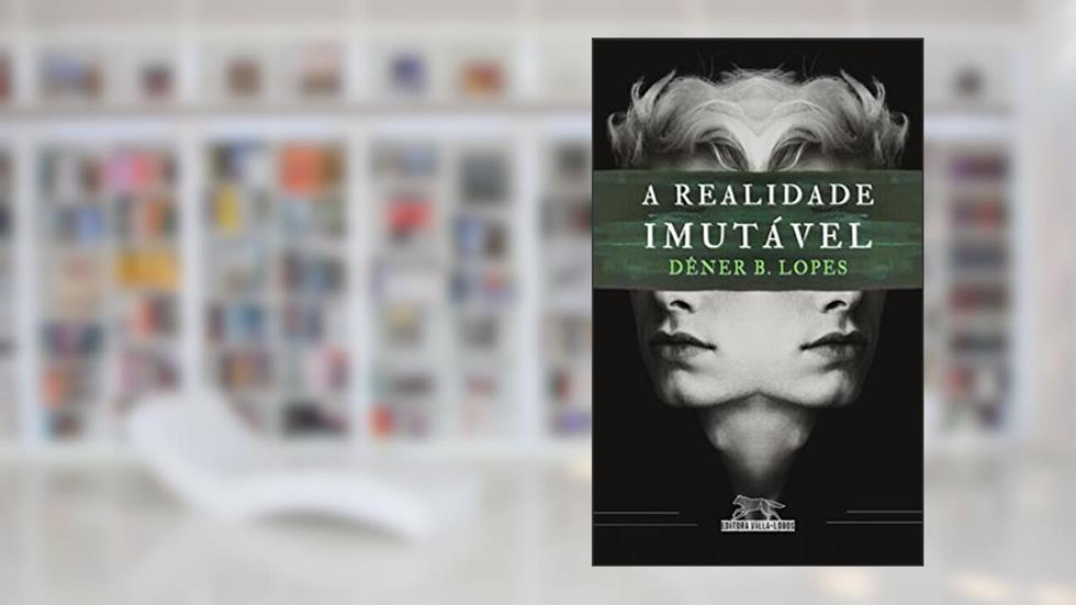 A Realidade Imutável: Brazilian Science Fiction, do autor Dêner B. Lopes