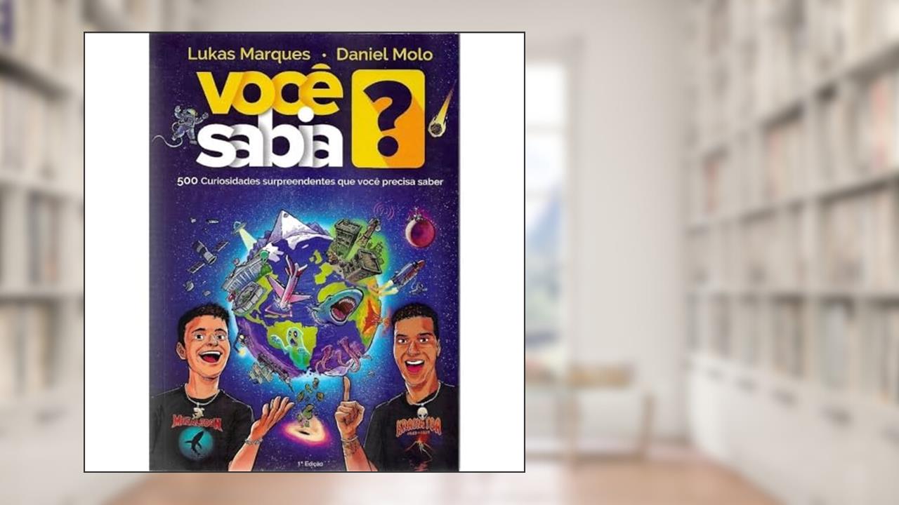 Você Sabia? 500 Curiosidades Surpreendentes Que Você Precisa Saber, do autor Marques, Lukas / Molo, Daniel