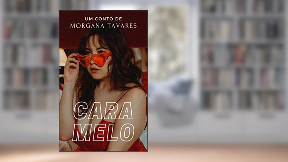 Caramelo (Benquerer Livro 4), do autor Morgana Tavares