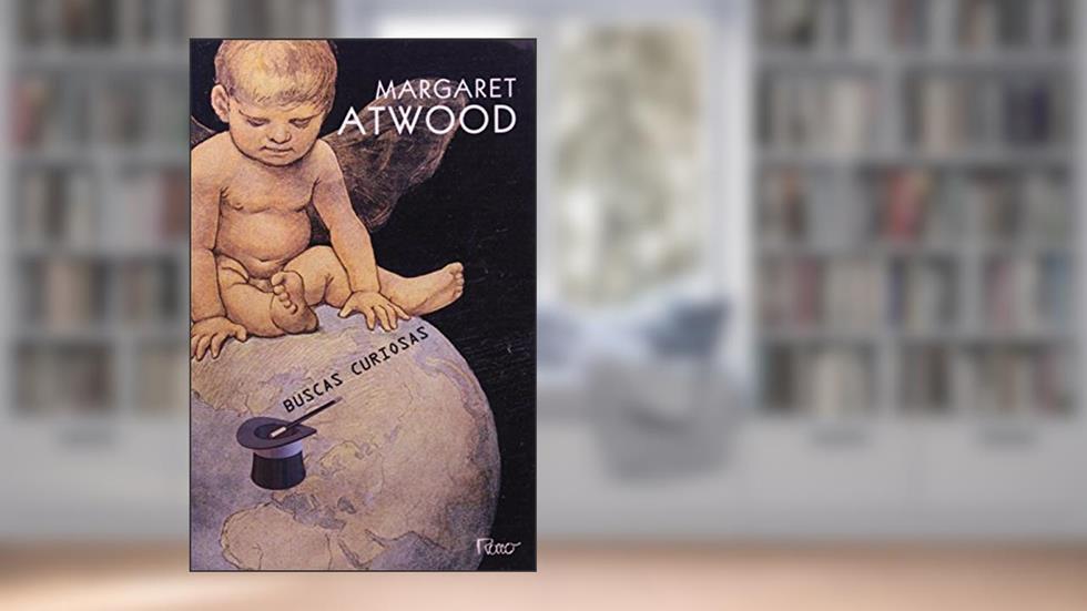 Buscas curiosas, do autor Margaret Atwood