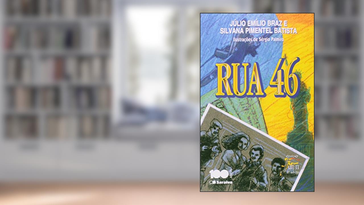 Rua 46, do autor Silvana Pim Julio Emilio Braz