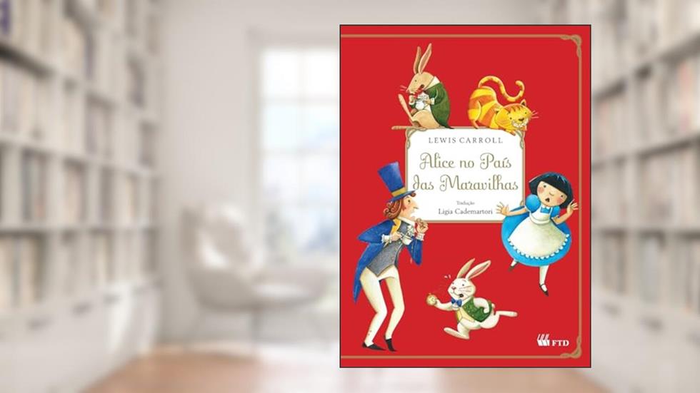 Alice no País das Maravilhas, do autor Lewis Carroll